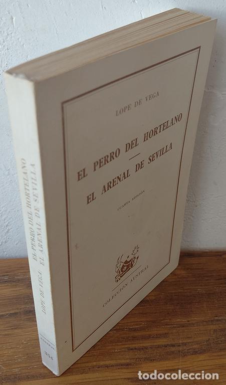 Libros: EL PERRO DEL HORTELANO / EL ARENAL DE SEVILLA - LOPE DE VEGA