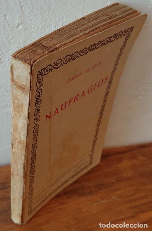 Libros: NAUFRAGIOS y relaci&oacute;n de la jornada que hizo a la Florida con el adelantado P&aacute;nfil Narvaez. - ALVAR