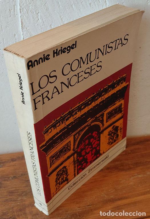 Libros: LOS COMUNISTAS FRANCESES - ANNIE HRIEGEL