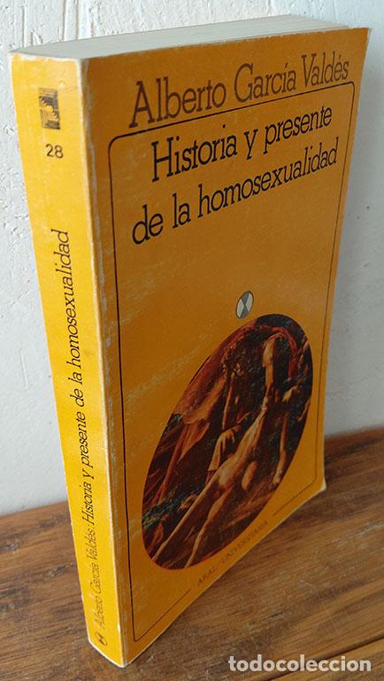 Libros: HISTORIA Y PRESENTE DE LA HOMOSEXUALIDAD. An&aacute;lisis cr&iacute;tico de un fen&oacute;meno conflictivo - ALBERTO GARC