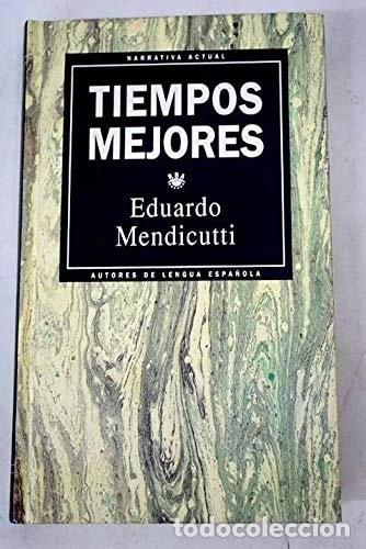 Libros: Tiempos mejores- 9788447306053