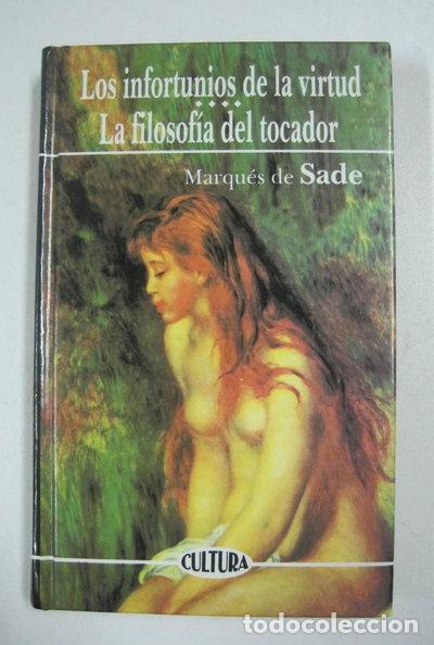 Livros em segunda m&atilde;o: Los infortunios de la virtud. La filosof&iacute;a del tocador- 9788476729816