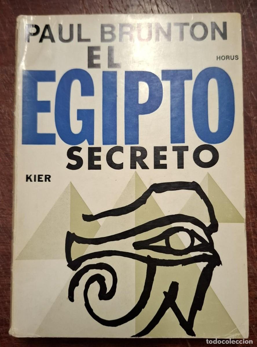 Libros: Paul Brunton - EL EGIPTO SECRETO