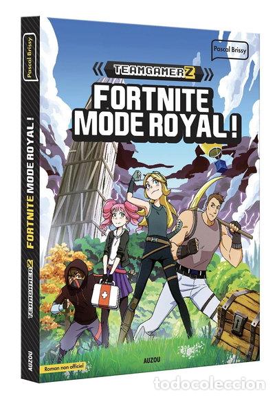 Libros: Team Gamerz - Tome 1 Fortnite, mode royal !- 9782733878477