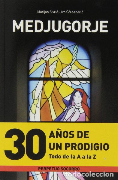 Libros: Medjugorje. 30 a&ntilde;os de un prodigio- 9788428407168