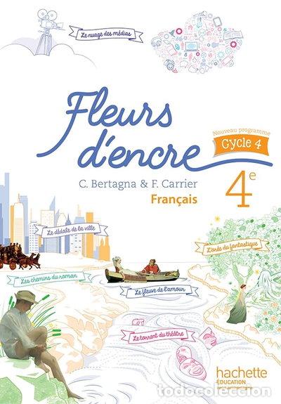 Libros: Fleurs d'encre fran&ccedil;ais cycle 4 / 4e - Livre &eacute;l&egrave;ve - &eacute;d. 2016- 9782013953269