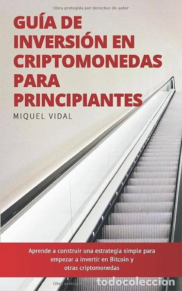 Libri di seconda mano: Gu&iacute;a de Inversi&oacute;n en Criptomonedas para Principiantes- 9798649239622