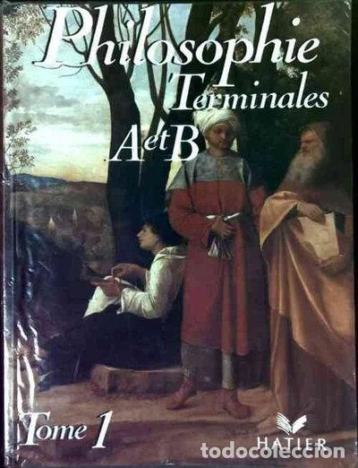 B&uuml;cher: Philosophie Terminales A et B. Tome 1- 9782218076503