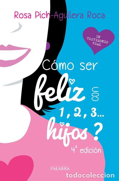 Livres: &iquest;C&oacute;mo ser feliz con 1, 2, 3... hijos?- 9788498409963