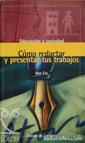 books: C&oacute;mo redactar y presentar tus trabajos- 9788467201598