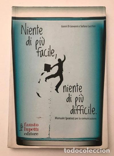 books: Niente di pi&ugrave; facile, niente di pi&ugrave; difficile. Manuale (pratico) per la comun...- 9788895962634