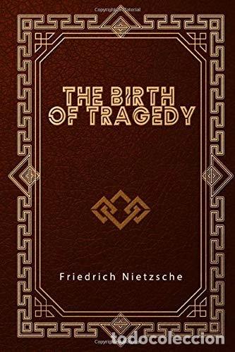 B&uuml;cher: The Birth of Tragedy- 9798600800779