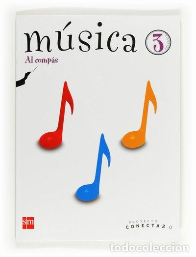 books: M&uacute;sica, Al Comp&aacute;s. 3 Primaria. Conecta 2.0- 9788467554526