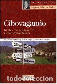 books: Cibovagando. Gli itinerari per scoprire i tesori golosi italiani- 9788850649471