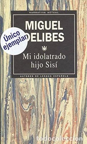 B&uuml;cher: Mi idolatrado hijo Sis&iacute;- 9788447306046