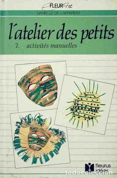 Libri di seconda mano: L'atelier des petits: Activit&eacute;s manuelles- 9782215013655
