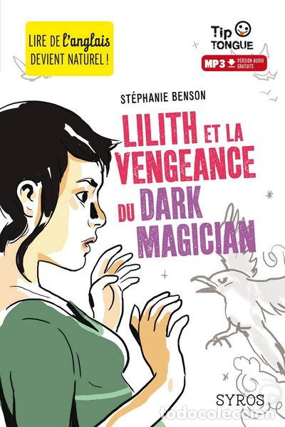 B&uuml;cher: Lilith et la vengeance du dark magician- 9782748515404
