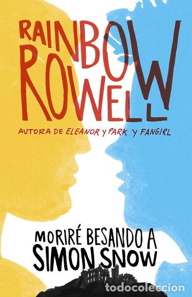 B&uuml;cher: Morir&eacute; besando a Simon Snow- 9788420483948