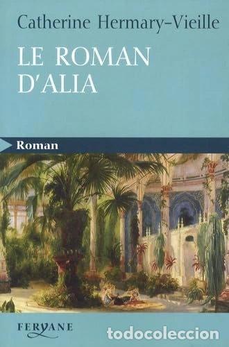 B&uuml;cher: Le roman d'Alia- 9782840118732