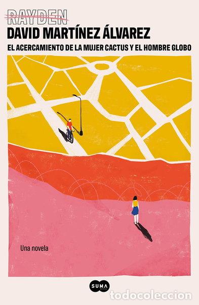 B&uuml;cher: El acercamiento de la mujer cactus y el hombre globo- 9788491297499