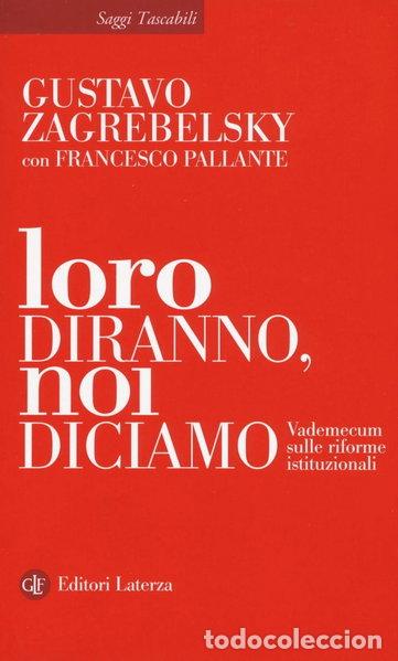 Libros: Loro diranno, noi diciamo. Vademecum sulle riforme istituzionali- 9788858125168