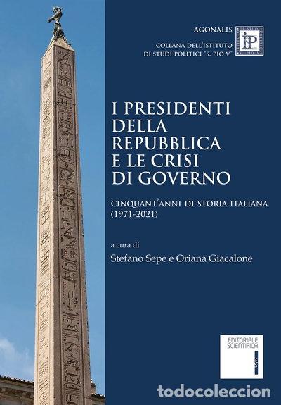 Libros: I Presidenti della Repubblica e le crisi di governo. Cinquant'anni di storia ...- 9791223500439