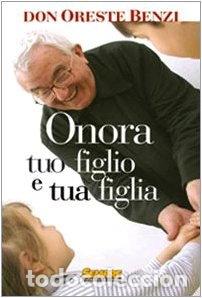 Libros: Onora tuo figlio e tua figlia- 9788889807026
