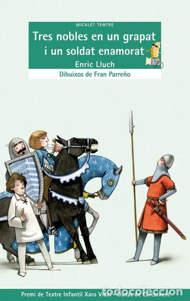 Libros: Tres nobles en un grapat i un soldat enamorat- 9788498249347
