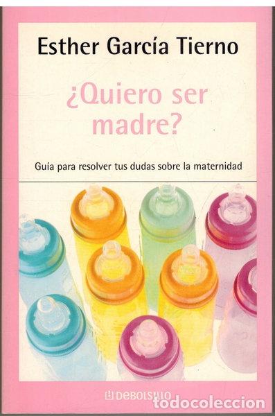 Libros: &iquest;Quiero ser madre?- 9788497936859