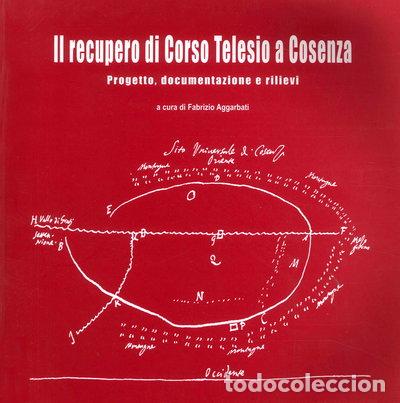Libri di seconda mano: Il recupero di corso Telesio a Cosenza. Progetto, documentazione, rilievi- 9788888343044