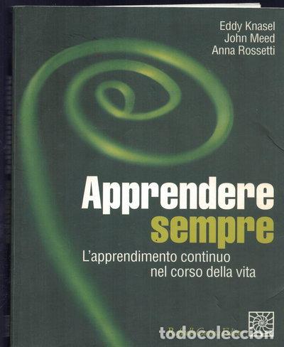 books: Apprendere sempre. L'apprendimento continuo nel corso della vita- 9788870787443