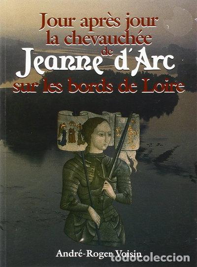 Libri di seconda mano: Jour apr&egrave;s jour la chevauch&eacute;e de Jeanne d'Arc sur les bords de Loire- 9782845035034