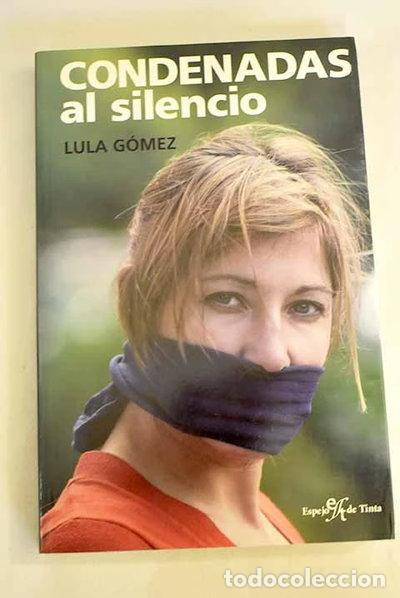 B&uuml;cher: Condenadas al silencio- 9788496280861