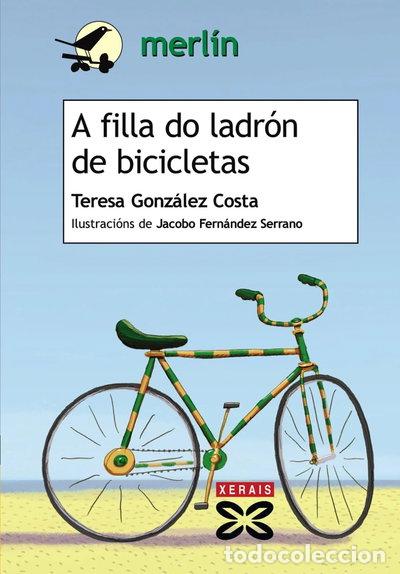 Libros: A filla do ladr&oacute;n de bicicletas- 9788499141657