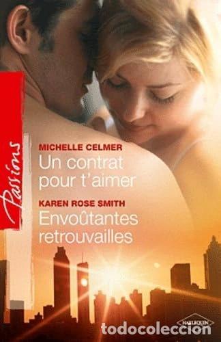 Libros: Un contrat pour t'aimer ; Envo&ucirc;tantes retrouvailles- 9782280246316