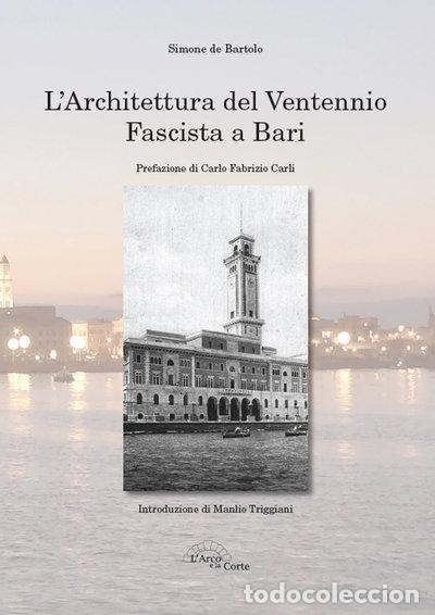 Libros: L'architettura del ventennio fascista a Bari- 9788890954900