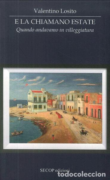 books: E la chiamano estate. Quando andavamo in villeggiatura- 9788894862270