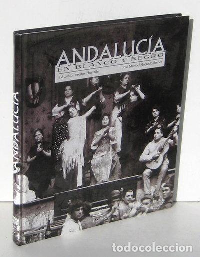 Libros: Andaluc&iacute;a en blanco y negro- 9788423992997