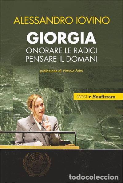 Libros: Giorgia, onorare le radici pensare il domani- 9788862723886