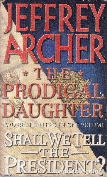 Libri di seconda mano: The Prodigal Daughter/ Shall We Tell the President? 2 in 1- 9780007645756