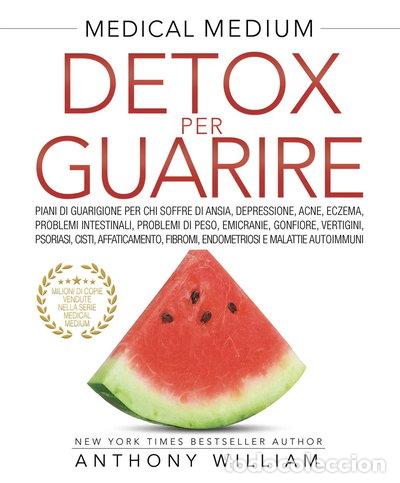 B&uuml;cher: Medical Medium. Detox per guarire- 9788863865752