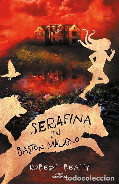 B&uuml;cher: Serafina y el bast&oacute;n maligno- 9788420485256