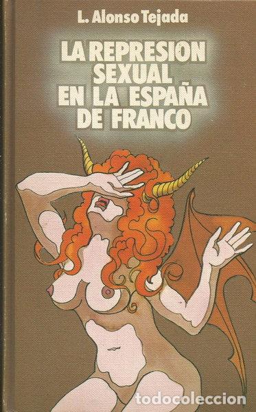 Libri di seconda mano: La represi&oacute;n sexual en la Espa&ntilde;a de Franco- 9788422609414