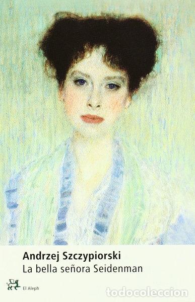 Livres: La bella se&ntilde;ora Seidenman- 9788476695609