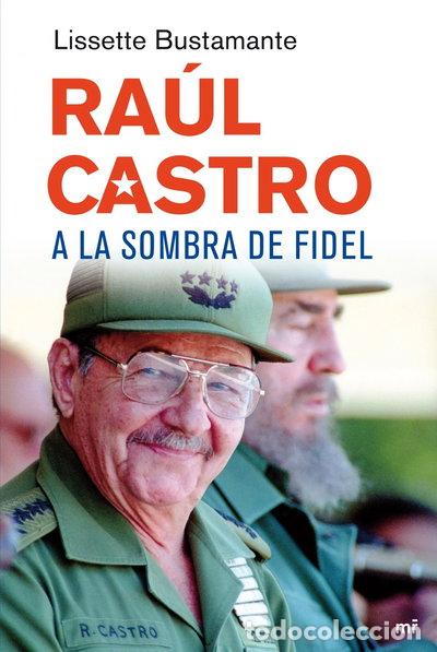 Livres: Ra&uacute;l Castro, a la sombra de Fidel- 9788427034648