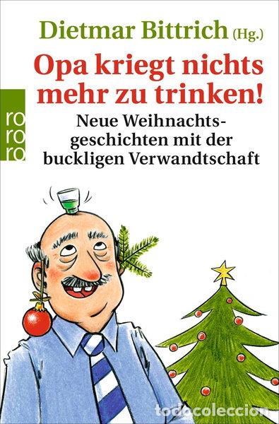Libri di seconda mano: Opa kriegt nichts mehr zu trinken!- 9783499629099