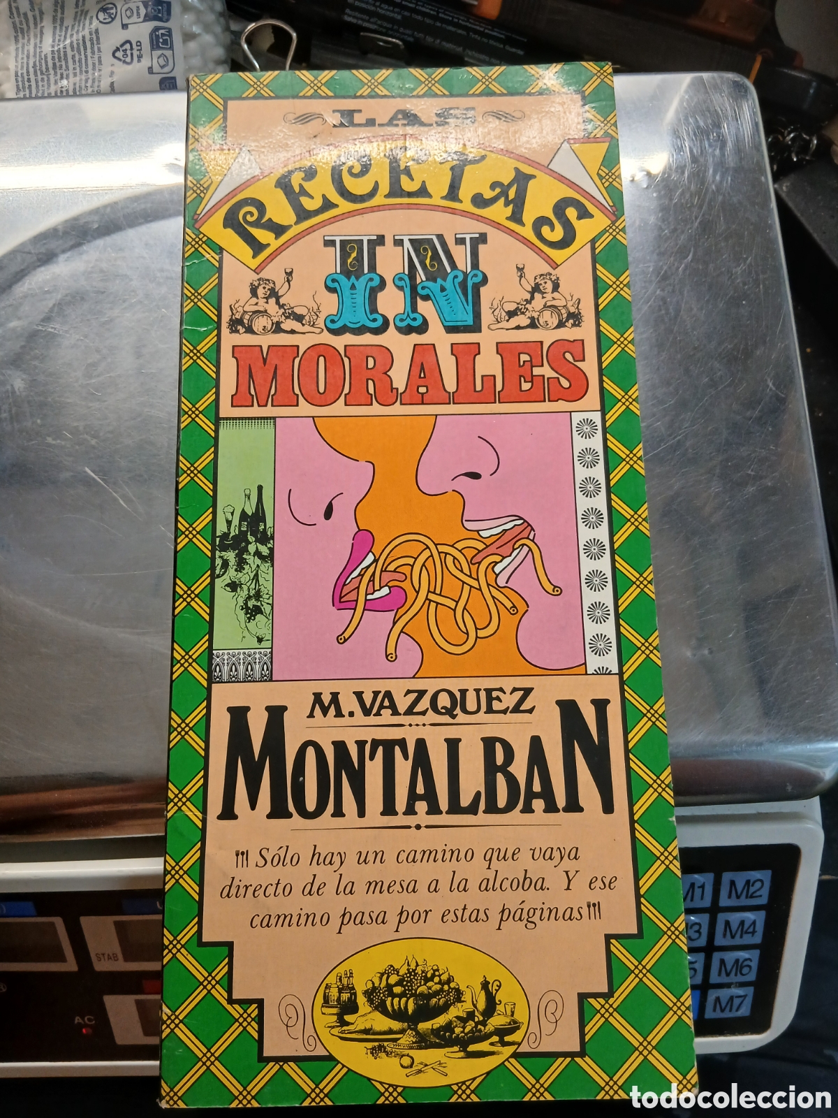 books: LAS RECETAS INMORALES .M.VAZQUEZ MONTALBAN.1981.PRIMERA EDICION