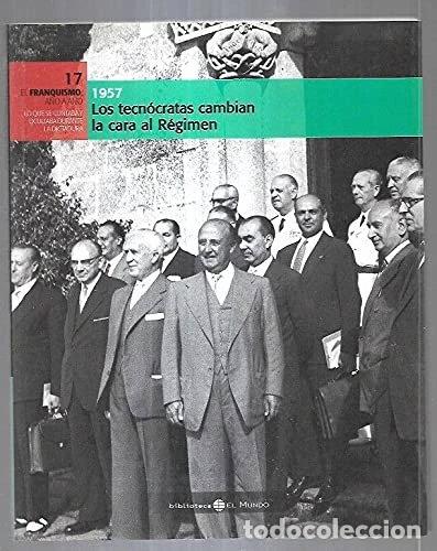 B&uuml;cher: Los Tecn&oacute;cratas Cambian La Cara Al R&eacute;gimen. 1957- 9788489192751