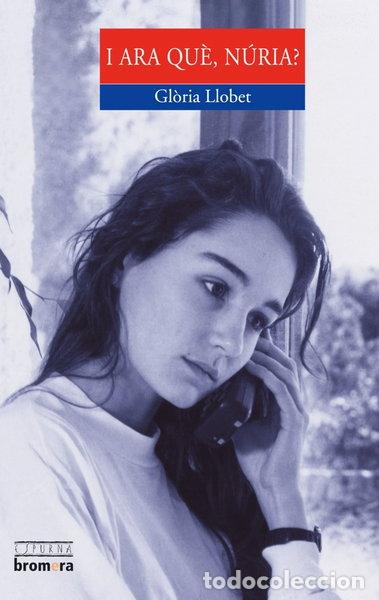 B&uuml;cher: I ara qu&egrave;, N&uacute;ria?- 9788476602188