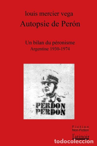 B&uuml;cher: Autopsie de Per&oacute;n: Un bilan du p&eacute;ronisme (Argentine 1930-1974)- 9782491742331